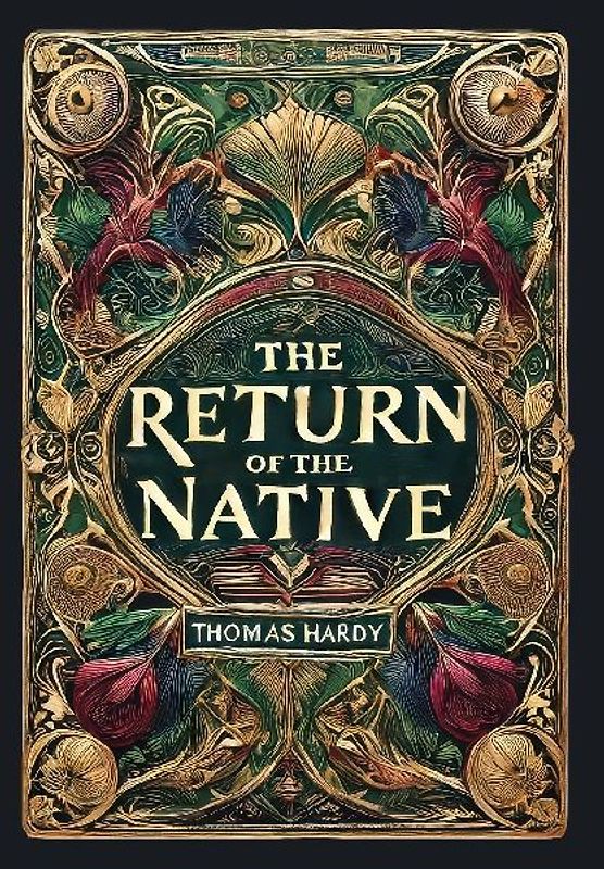 The Return of the Native (Collector's Edition) (Laminated Hardback with Jacket)