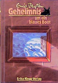 Geheimnis-Serie / Geheimnis um ein blaues Boot. Fünfzehn lustige Erlebnisse der 6 Spürnasen