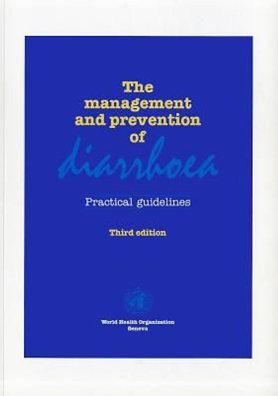 The Management and Prevention of Diarrhoea