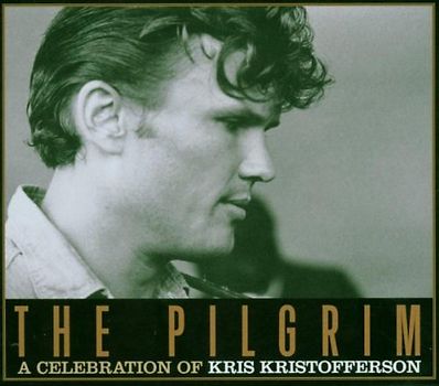 Various - The Pilgrim: A Celebration of Kris Kristofferson