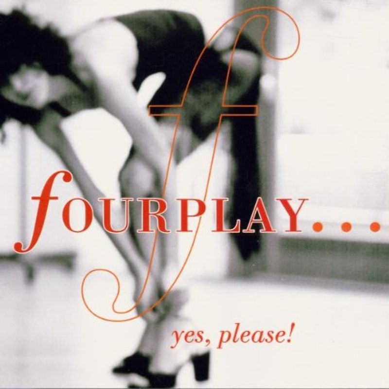 Fourplay - Yes,Please!