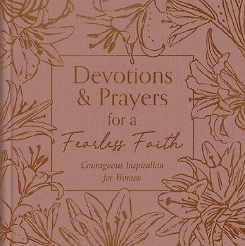 Devotions and Prayers for a Fearless Faith