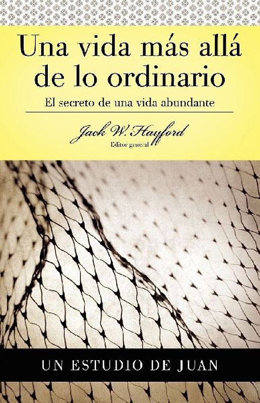 Una Vida Mas Alla de Lo Ordinario