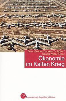 Ökonomie im Kalten Krieg - Bernd Greiner [Taschenbuch]