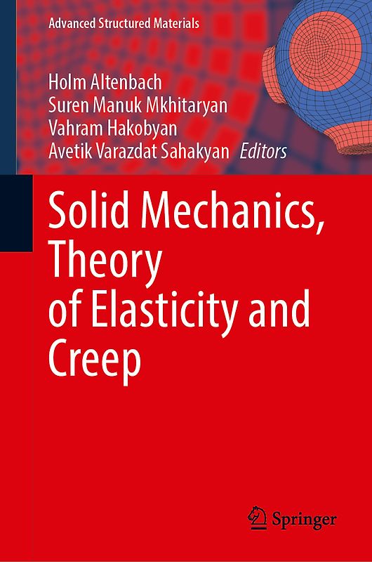 Solid Mechanics, Theory of Elasticity and Creep