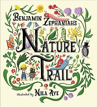 Nature Trail: A joyful rhyming celebration of the natural wonders on our doorstep