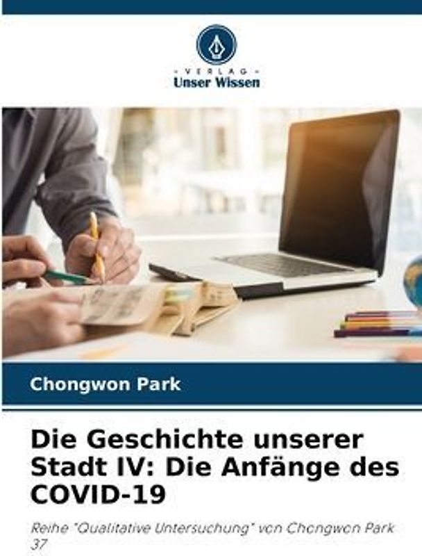 Die Geschichte unserer Stadt IV: Die Anfänge des COVID-19
