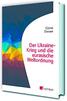 Der Ukraine-Krieg und die eurasische Weltordnung