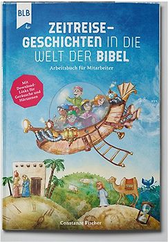 Zeitreise-Geschichten in die Welt der Bibel