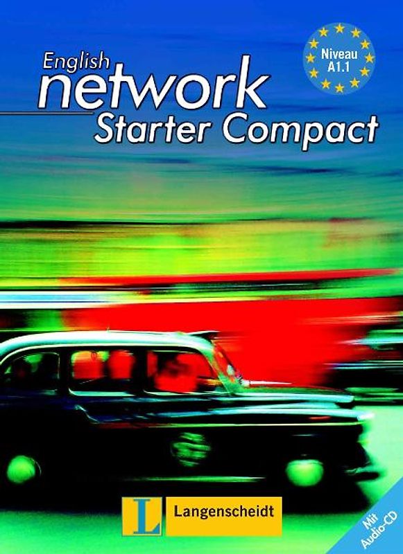 English Network Starter Compact - Student's Book mit Audio-CD. Kompaktkurs für sprachlerngewohnte Anfänger