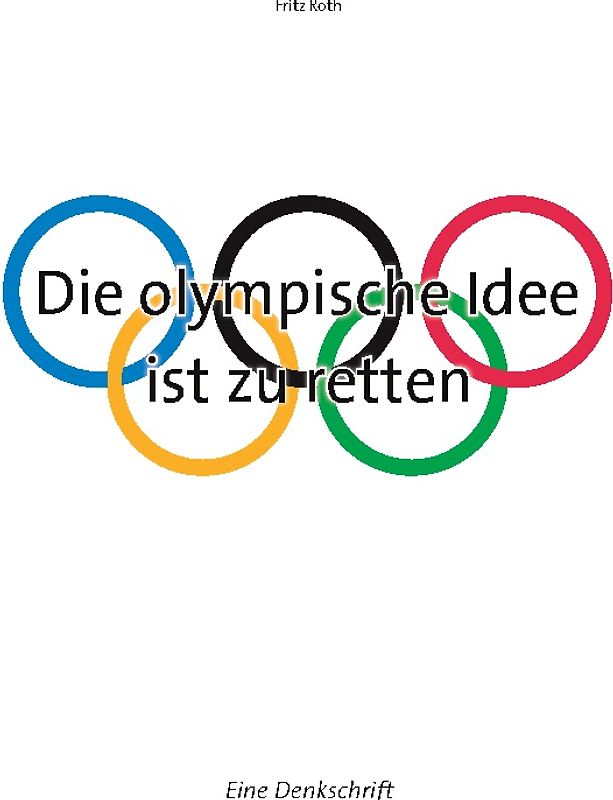 Die olympische Idee ist zu retten