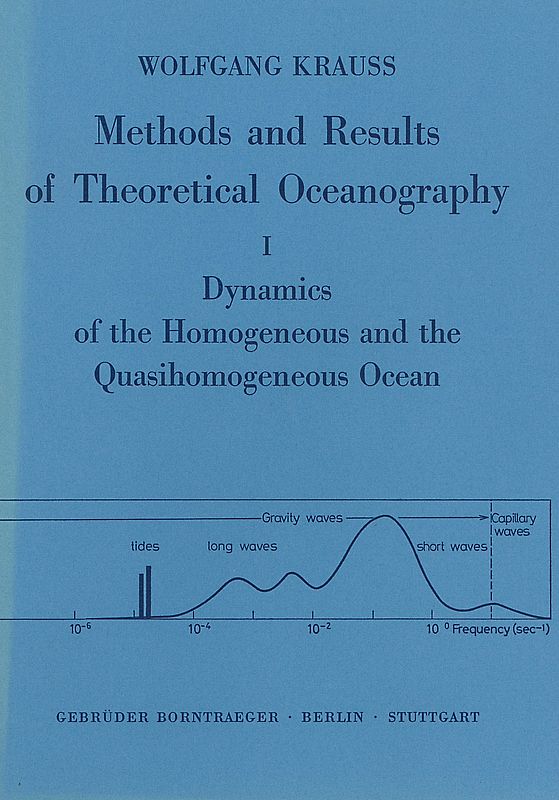 Methoden und Ergebnisse der Theoretischen Ozeanographie / Dynamics of the homogeneous and quasihomogeneous ocean