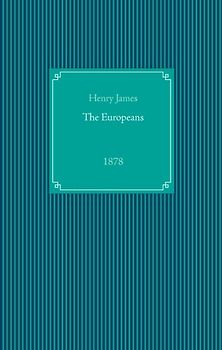 The Europeans. first published in 1878