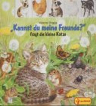 Kennst du meine Freunde?, fragt die kleine Katze