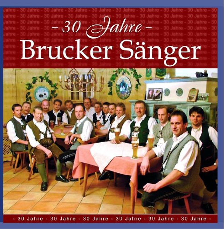 Brucker Sänger - 30 Jahre