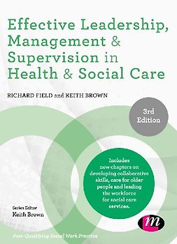 Effective Leadership, Management and Supervision in Health and Social Care