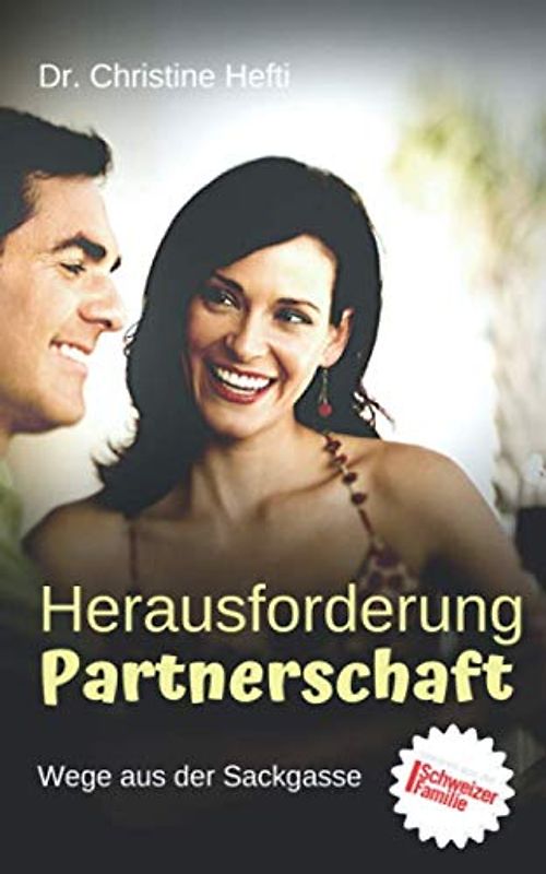 Herausforderung Partnerschaft: Wege aus der Sackgasse