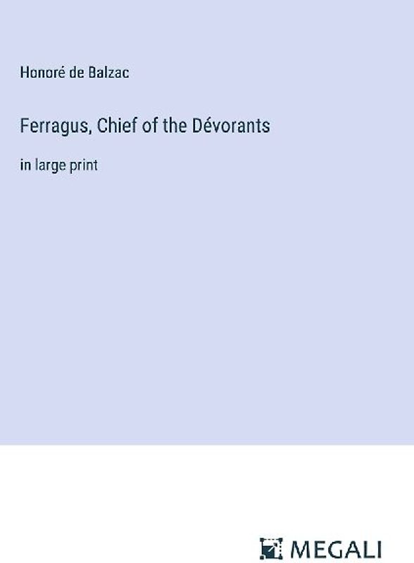 Ferragus, Chief of the Dévorants