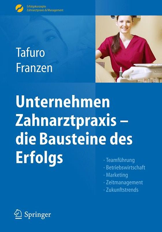 Unternehmen Zahnarztpraxis - die Bausteine des Erfolgs