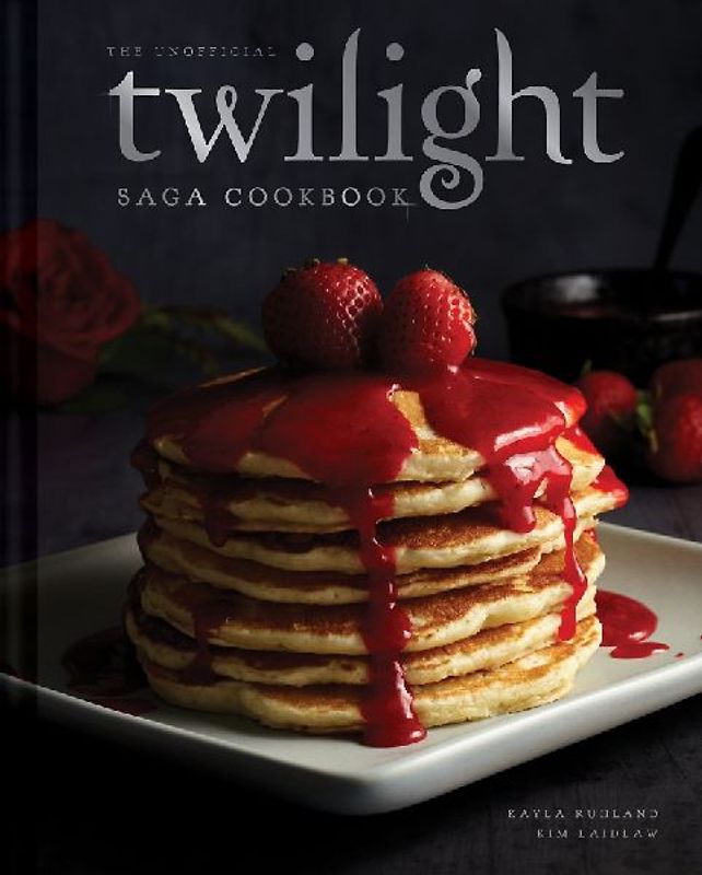 The Unofficial Twilight Saga Cookbook