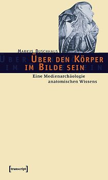 Über den Körper im Bilde sein