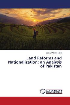 Land Reforms and Nationalization: an Analysis of Pakistan
