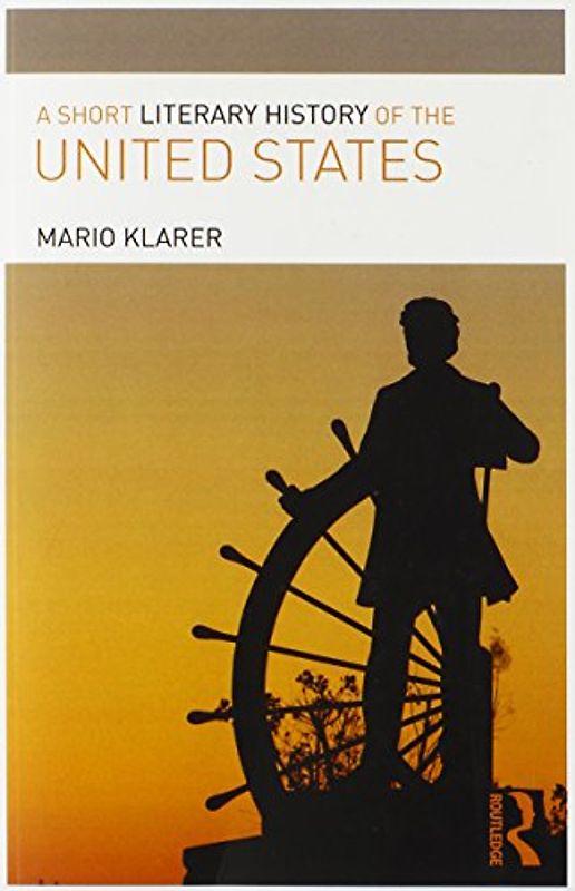 A Short Literary History of the United States - Klarer, Mario
