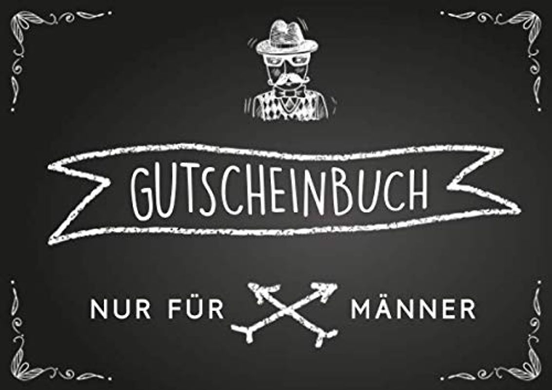 Gutscheinbuch nur für Männer: Blanko Gutscheinheft mit 20 Gutschein-Vorlagen zum Selbstausfüllen, als Geschenk für Männer und Jungs