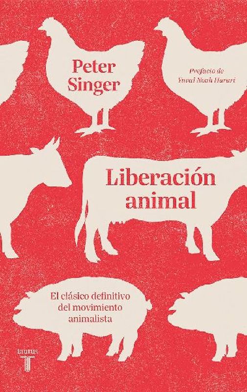 Liberación animal : el clásico definitivo del movimiento animalista