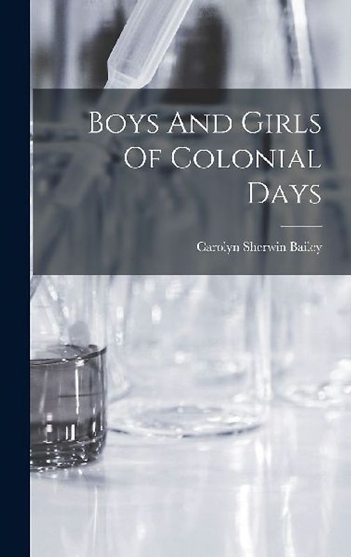 Boys And Girls Of Colonial Days