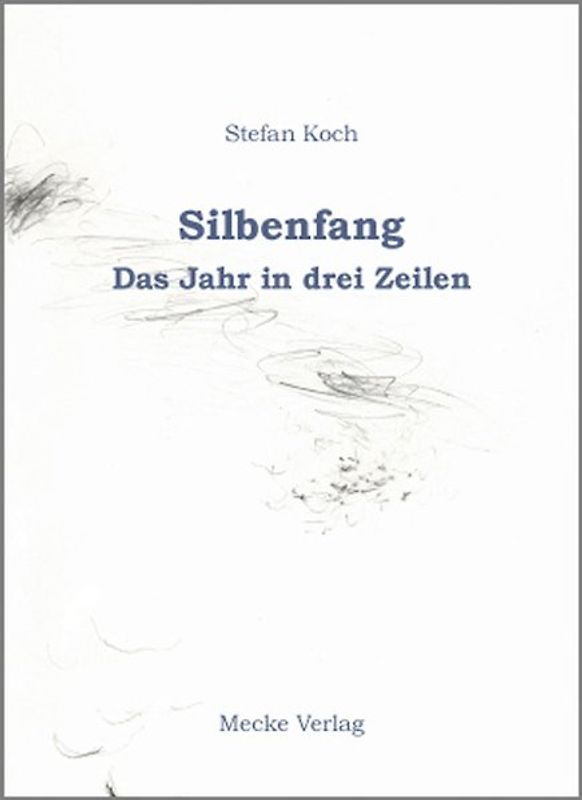 Silbenfang. Das Jahr in drei Zeilen