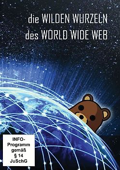 die WILDEN WURZELN des WORLD WIDE WEB DVD
