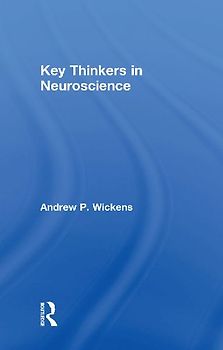 Key Thinkers in Neuroscience