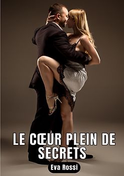Le cœur plein de secrets