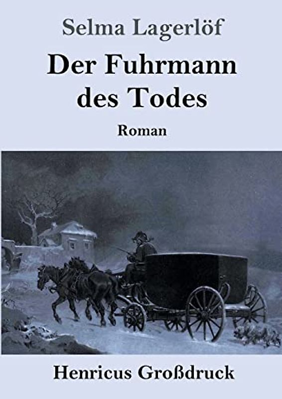 Der Fuhrmann des Todes (Großdruck): Roman