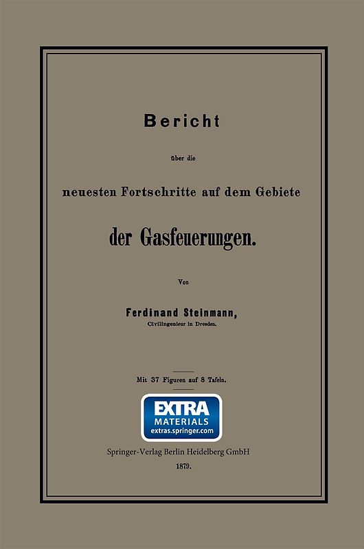 Bericht über die neuesten Fortschritte auf dem Gebiete der Gasfeuerungen