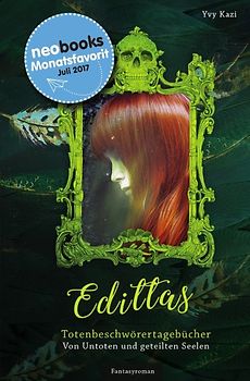Edittas Totenbeschwörertagebücher