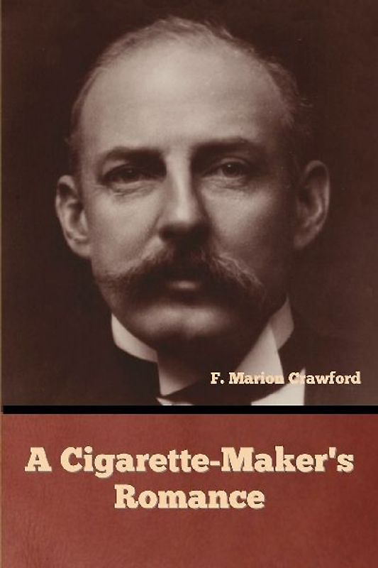 A Cigarette-Maker's Romance