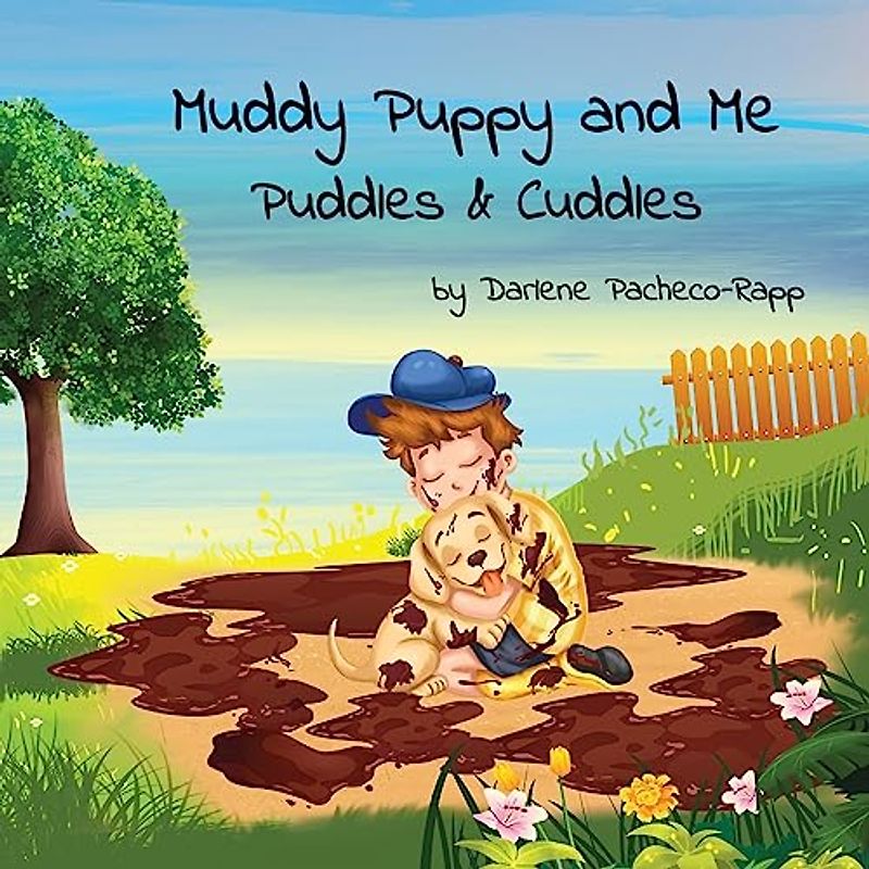 Muddy Puppy and Me: Puddles & Cuddles