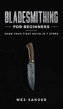 Bladesmithing for Beginners