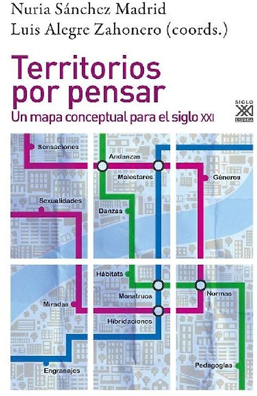 Territorios por pensar : un mapa conceptual para el siglo XXI