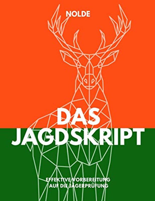 Das Jagdskript: Effektive Vorbereitung auf die Jägerprüfung