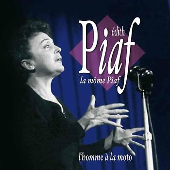 Edith Piaf - L'Homme a la Moto