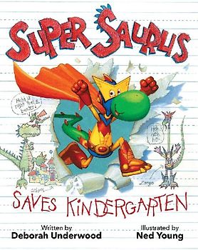 Super Saurus Saves Kindergarten