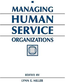 Managing Human Service Organizations