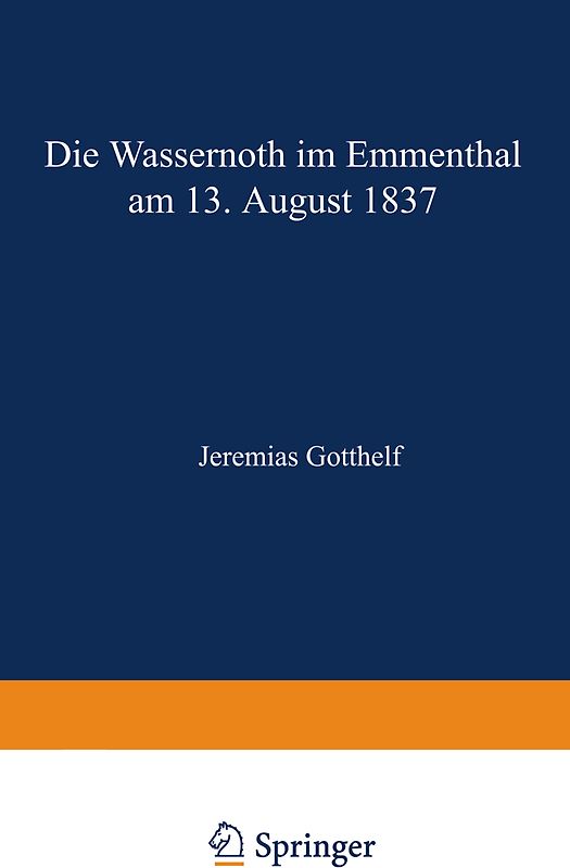 Die Wassernoth im Emmenthal am 13. August 1837