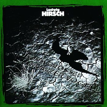 Ludwig Hirsch - Komm,Grosser,Schwarzer Vogel