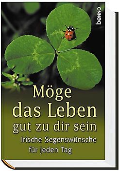 Möge das Leben gut zu dir sein