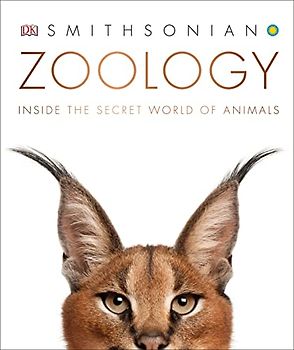 Zoology: Inside the Secret World of Animals (Dk Smithsonian)