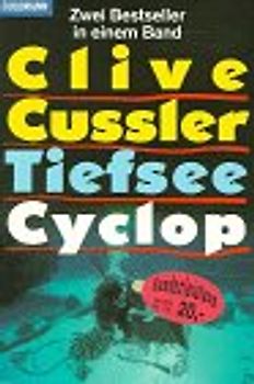 Tiefsee /Cyclop. Zwei Bestseller in einem Band